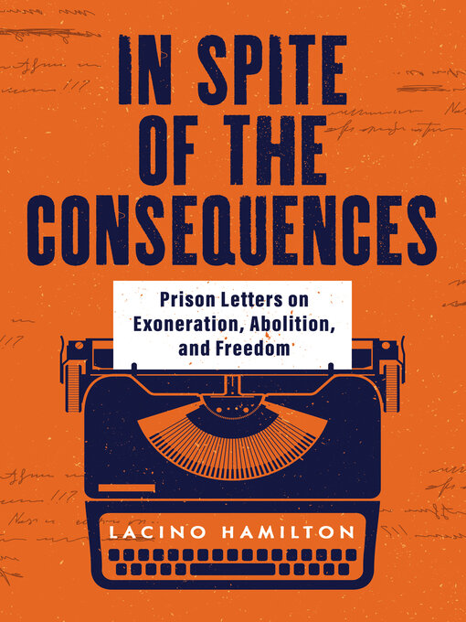 Title details for In Spite of the Consequences by Lacino Hamilton - Available